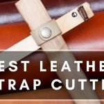 Best Leather Strap Cutter